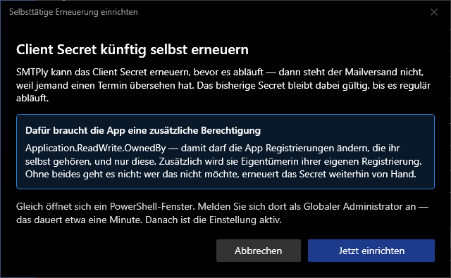 Assistent-Dialog: die selbsttätige Erneuerung braucht einmalig die Berechtigung Application.ReadWrite.OwnedBy, mit den Knöpfen Abbrechen und Jetzt einrichten